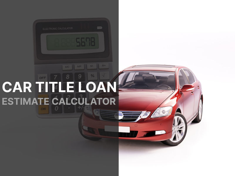 Car Title Loan Estimate Calculator for Oklahoma Residents